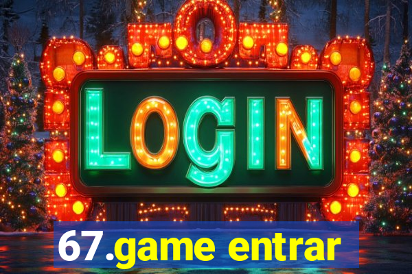 67.game entrar